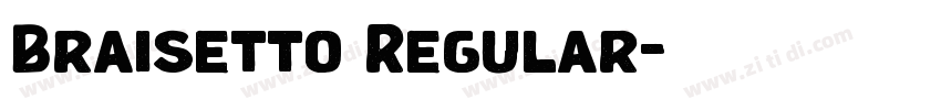 Braisetto Regular字体转换